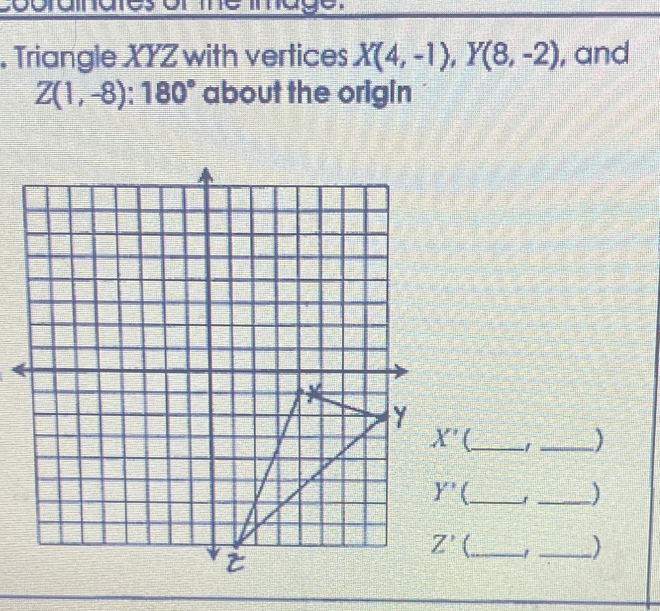 Triangle XYZ with vertices X(4, -1), Y(8. -2),