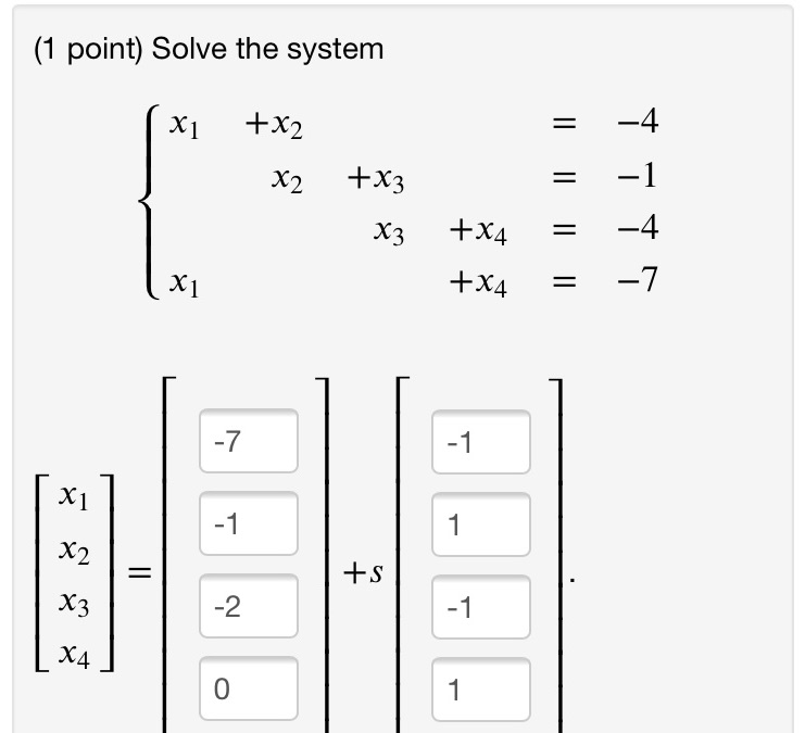 (1 point) Solve the system + x2 = X1 LA +x3 - X 2
