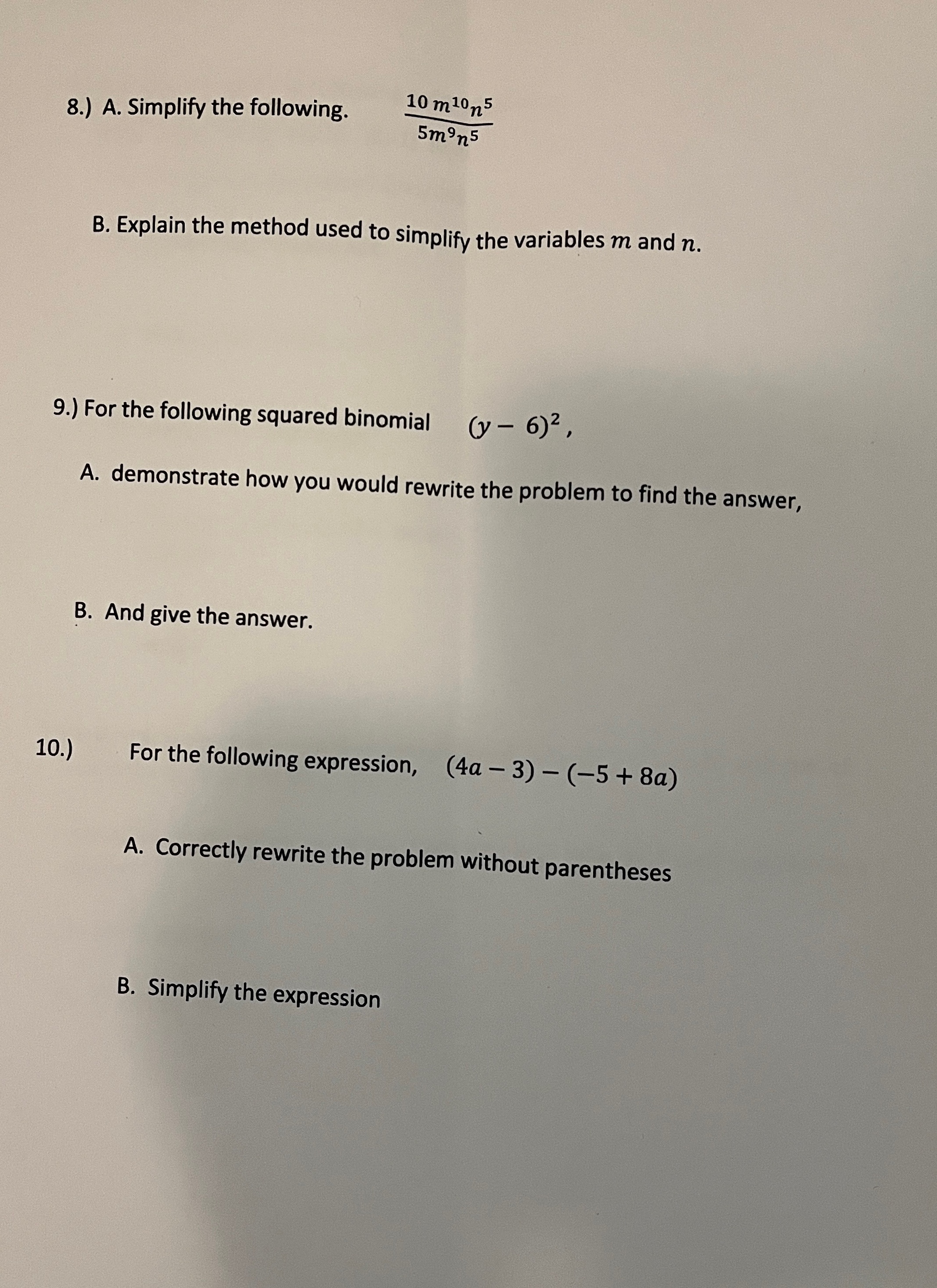 8.) A. Simplify the following. 10 m10n5 5 min5 B.
