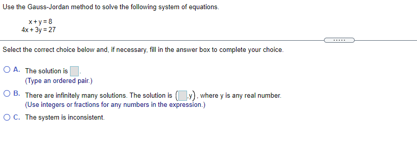 Use the Ga use-Jordan method to solve the