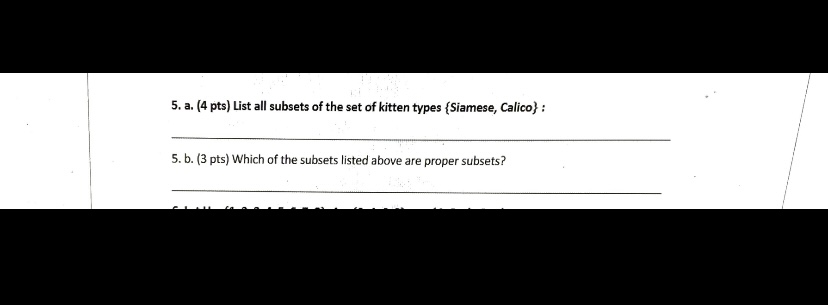 5. a. (4 pts) List all subsets of the set of