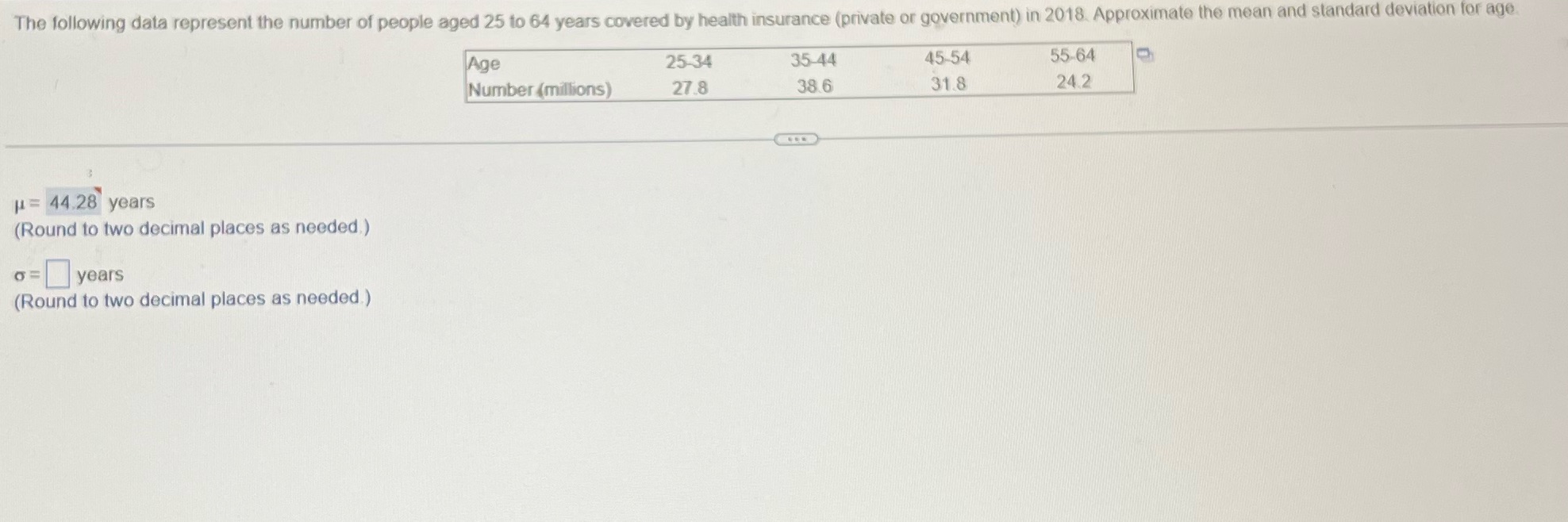 The following data represent the number of people