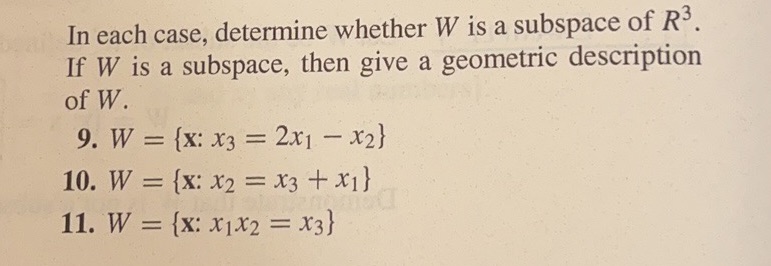 11, 12, 13please! W is a subset of R^3 consisting