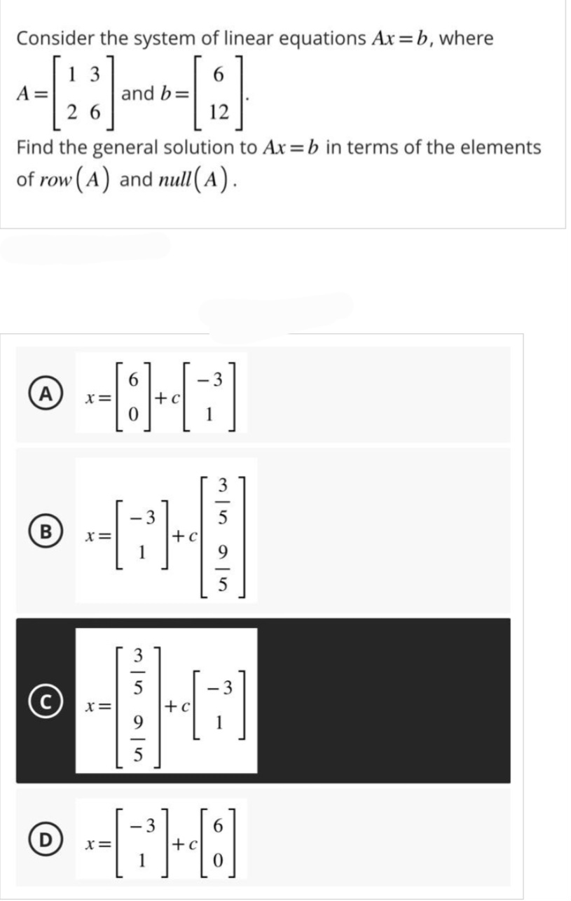 Consider the system of linear equations Ax = b,