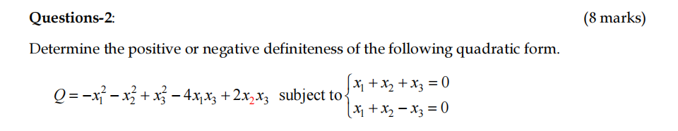 Questions-2: (8 marks) Determine the positive or