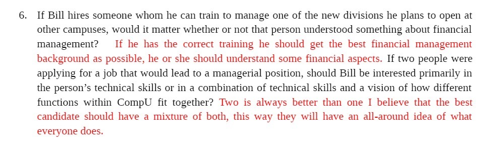 6. If Bill hires someone whom he can train to