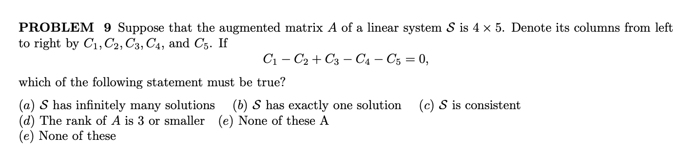 PROBLEM 9 Suppose that the augmented matrix A of