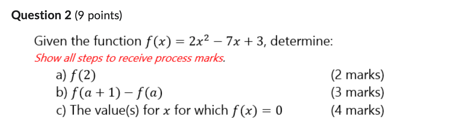 Question 2 (9 points) Given the function f(x) =