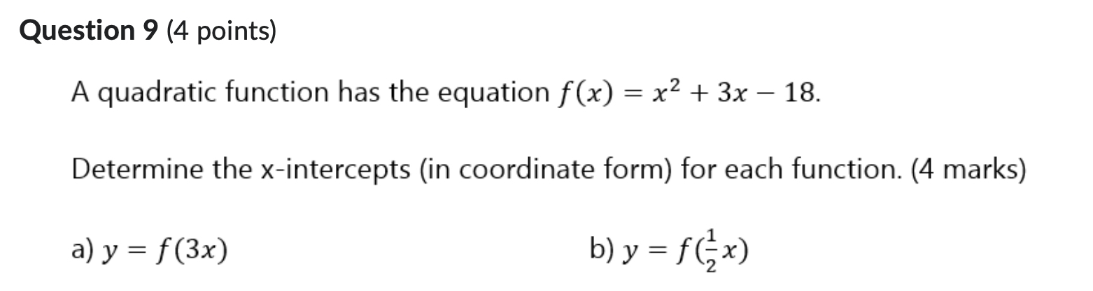 Question 2 (9 points) Given the function f(x) =