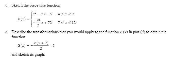 d. Sketch the piecewise function x - 2x - 5 -45x