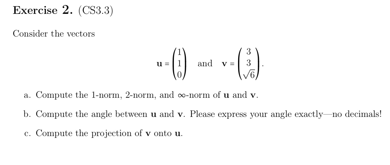 Exercise 2. (C833) Consider the vectors 1 3 u: 1