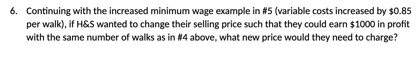 6. Continuing with the increased minimum wage