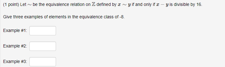 (1 point) Let ~ be the equivalence relation on Z