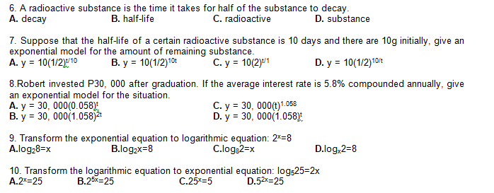 6. A radioactive substance is the time it takes