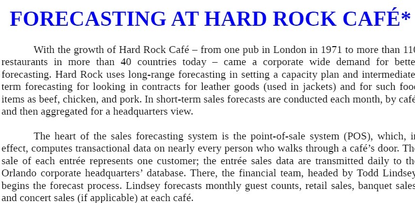 FORECASTING AT HARD ROCK CAFE* With the growth of
