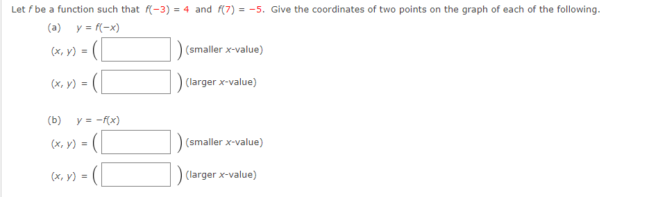 Let f be a function such that f(-3) = 4 and f(7)