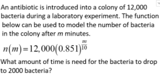 An antibiotic is introduced into a colony of
