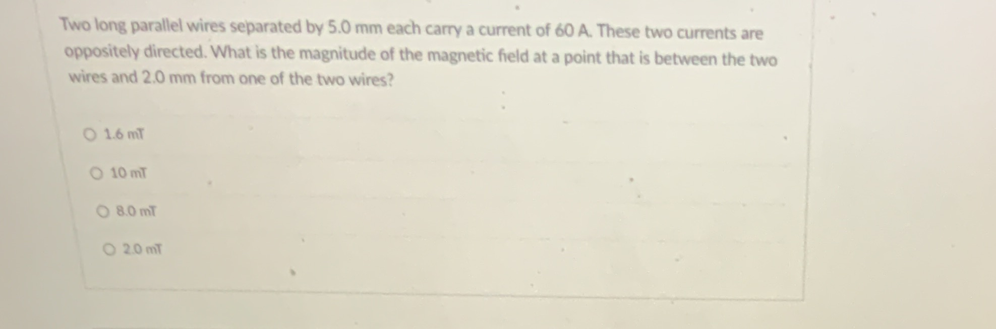 17 Two long parallel wires separated by 5.0 mm