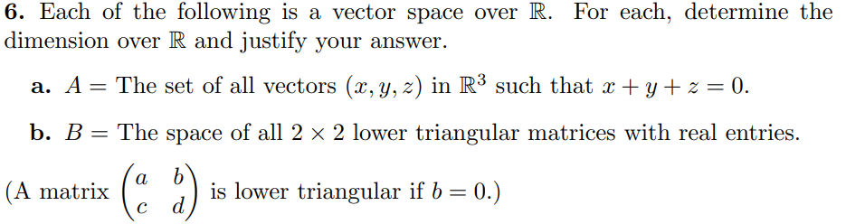 6. Each of the following is a vector space over