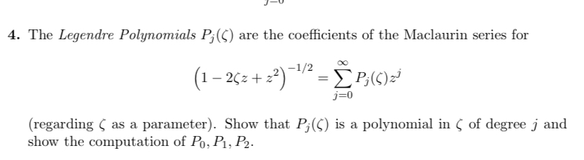4. The Legendre Polynomials P; (() are the