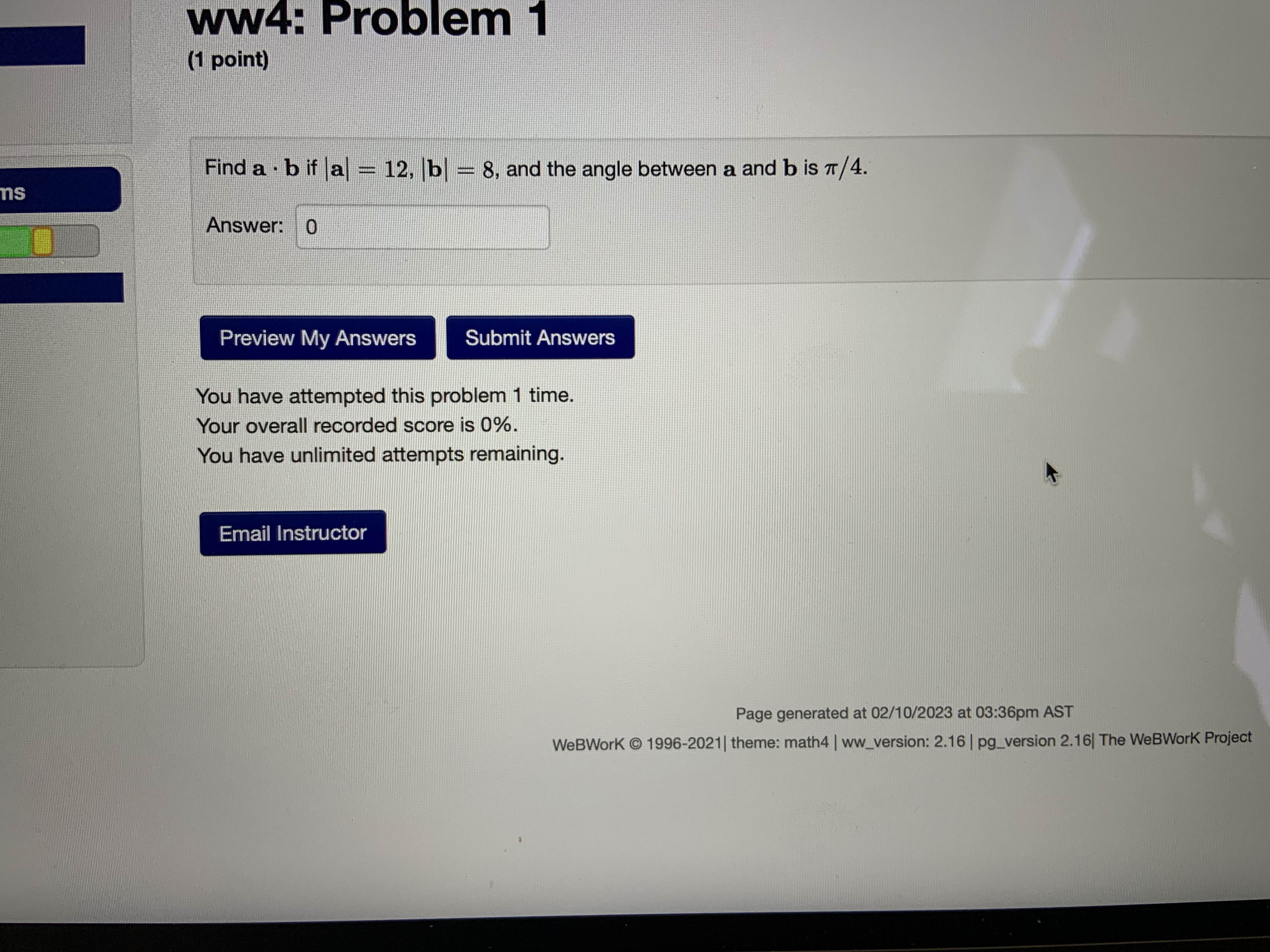 ww4: Problem 1 (1 point) Find a . b if |a) = 12,