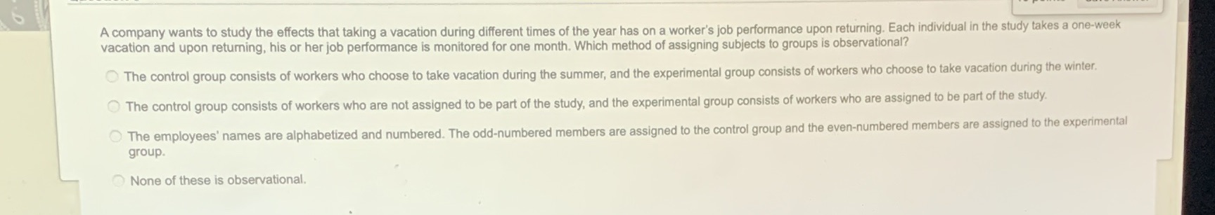 A company wants to study the effects that taking