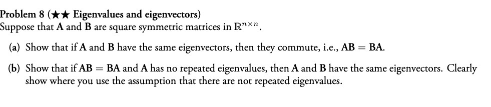 Problem 8 (* * Eigenvalues and eigenvectors)