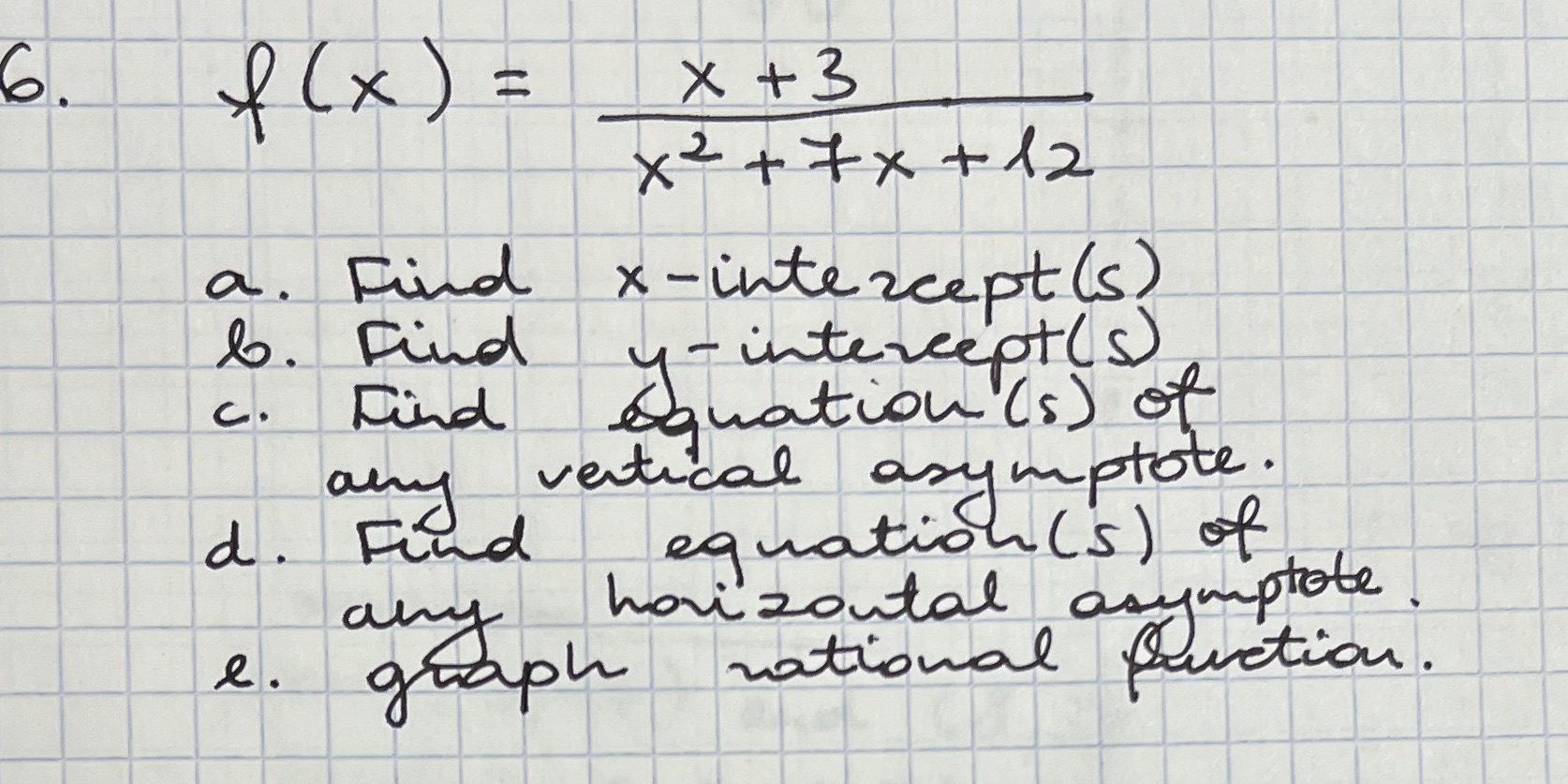 f ( x X + 3 x 2 + 7 x + 12 a . Find x - intercept