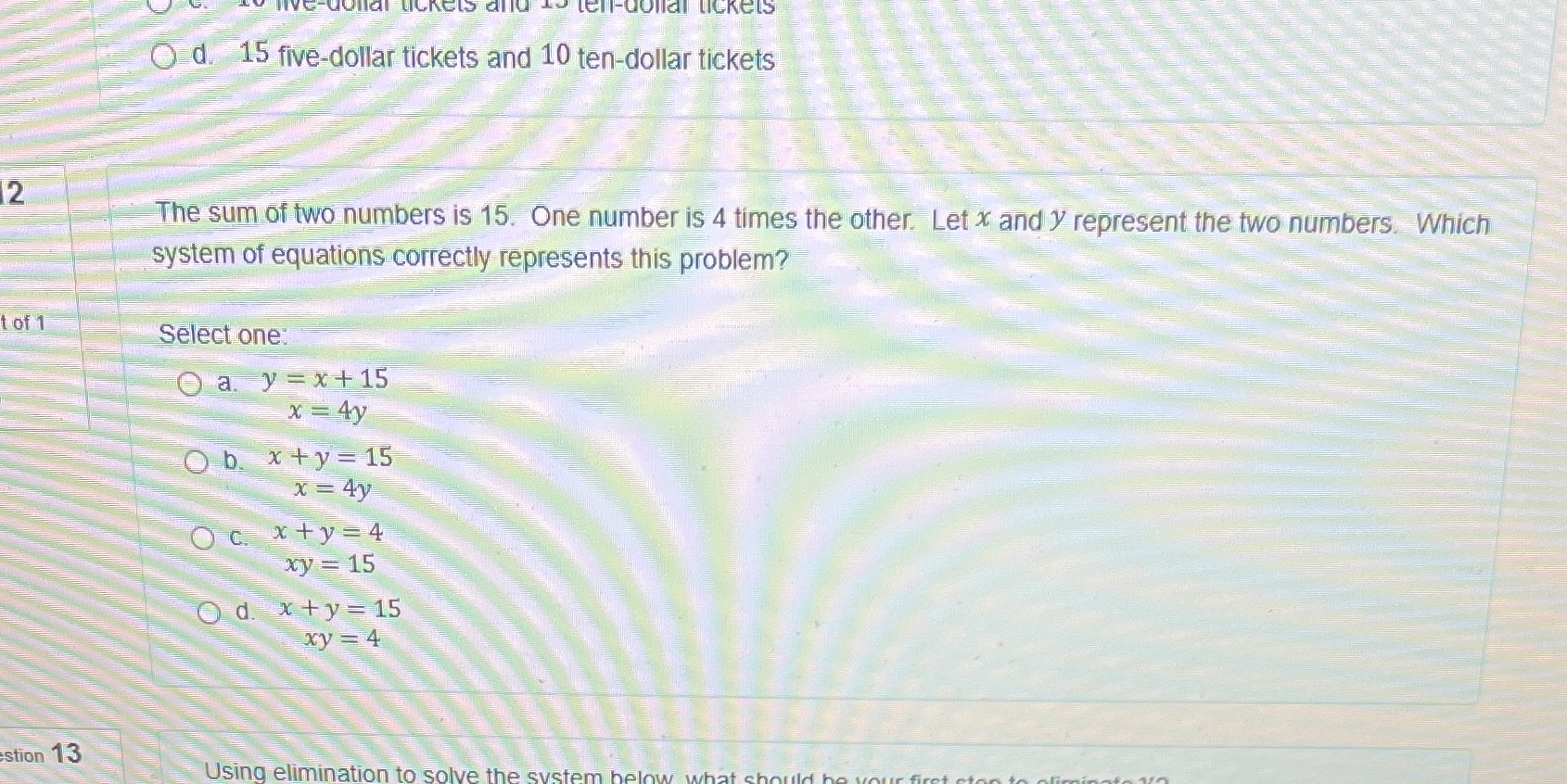 O d. 15 five-dollar tickets and 10 ten-dollar