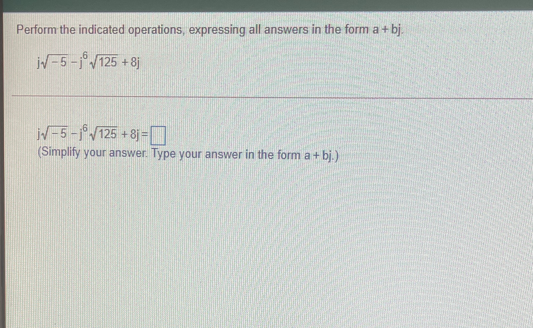 Perform the indicated operations, expressing all