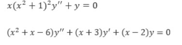 x(x +1) y"ty=0 (x2 + x - 6 )y" + (x+3)y
