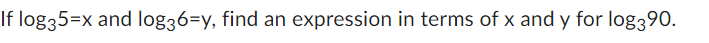 If log35=x and log36=y, find an expression in