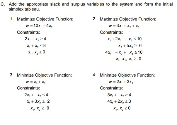 C. Add the appropriate slack and surplus