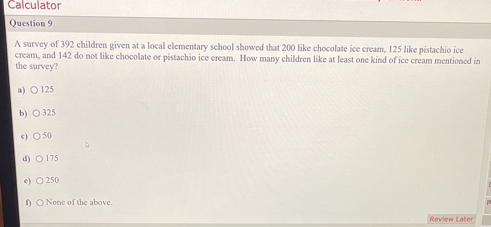 Calculator Question 9 A survey of 392 children