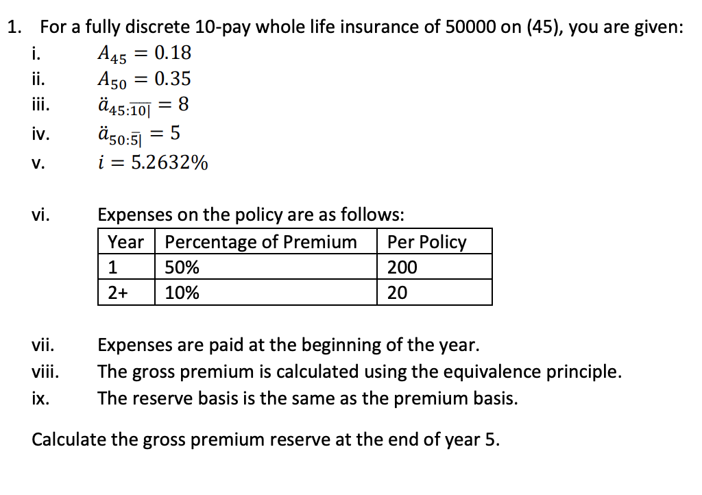 1. For a fully discrete 10-pay whole life