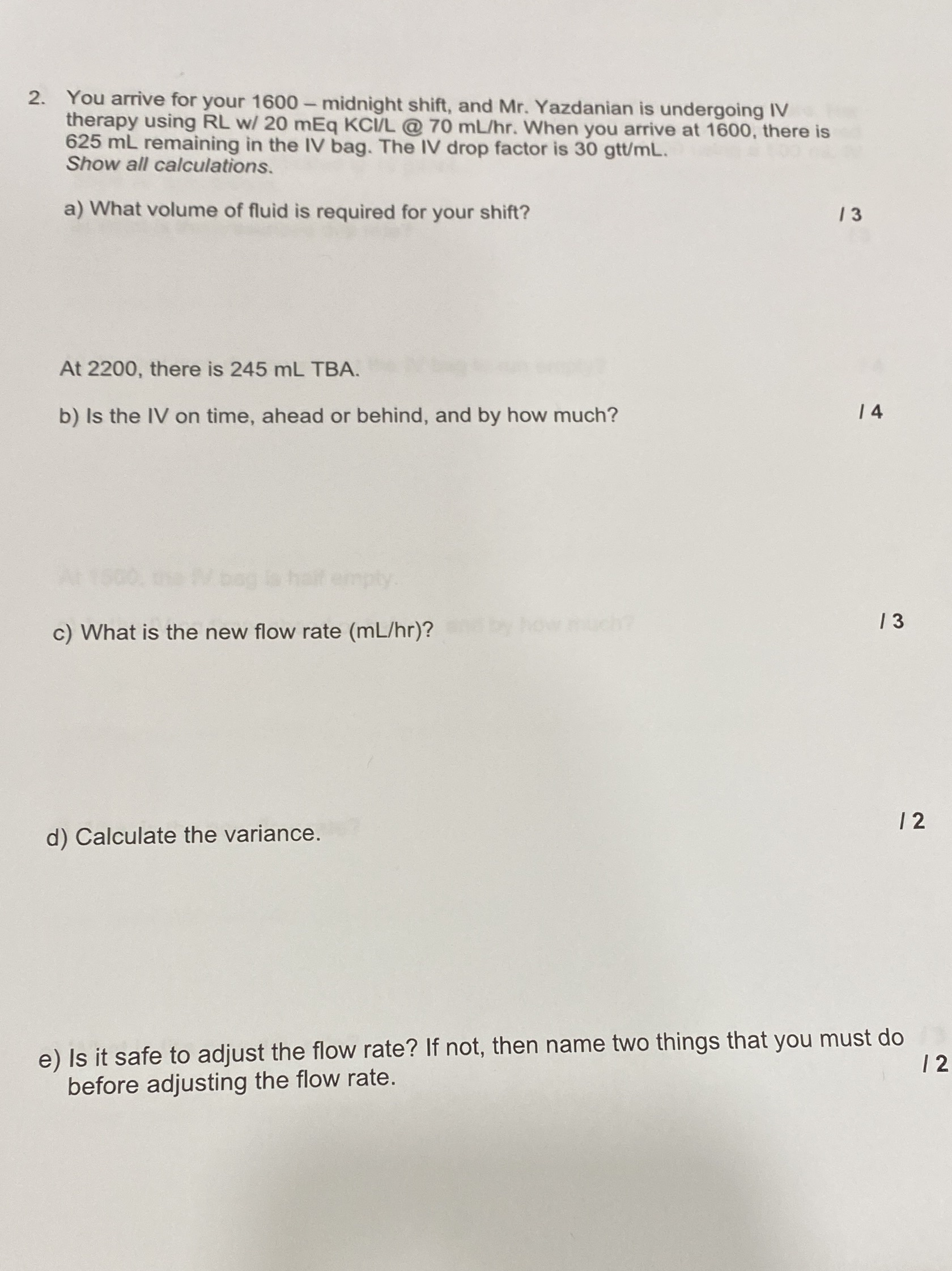 Please answer below question 2. You arrive for