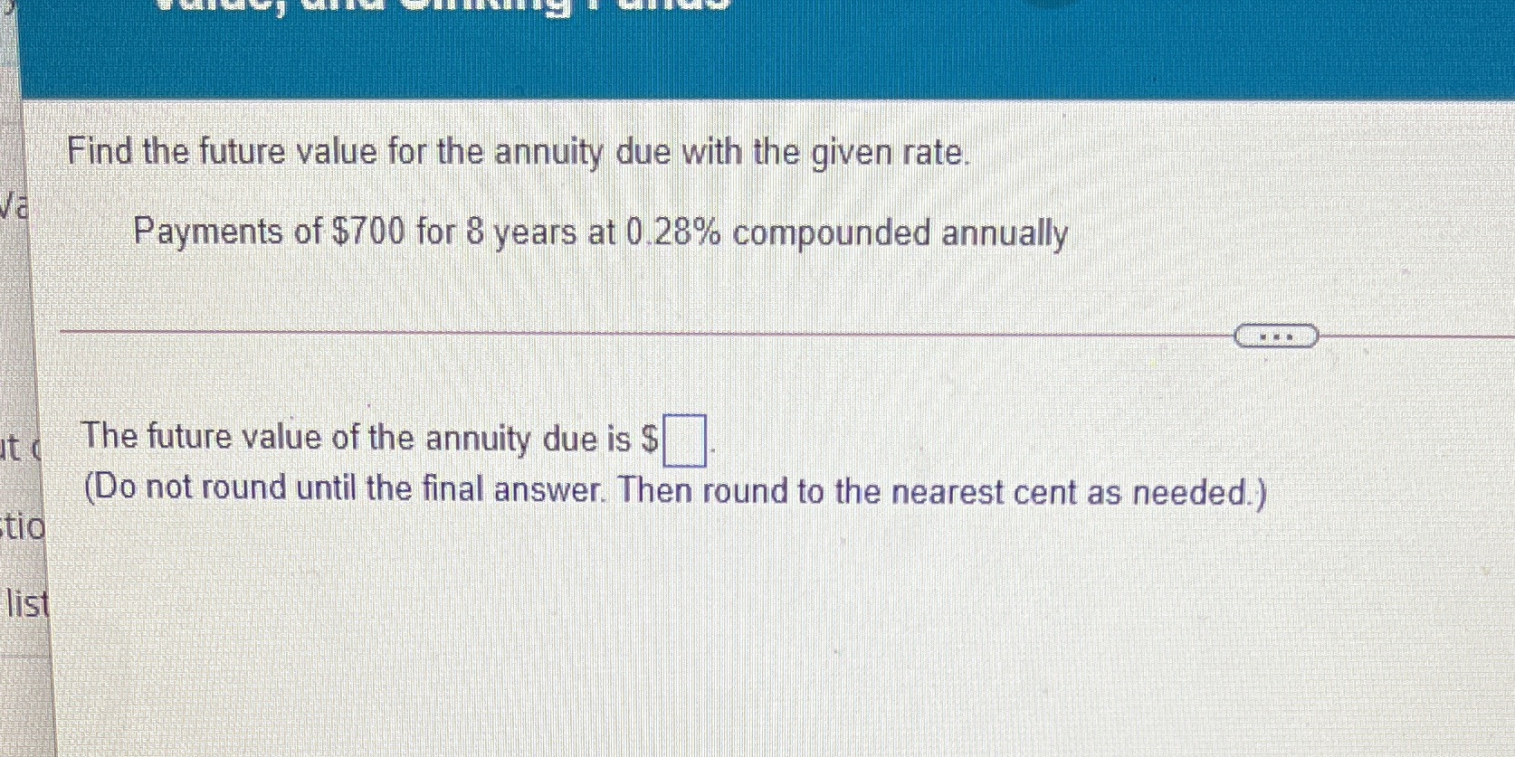 Find the future value for the annuity due with