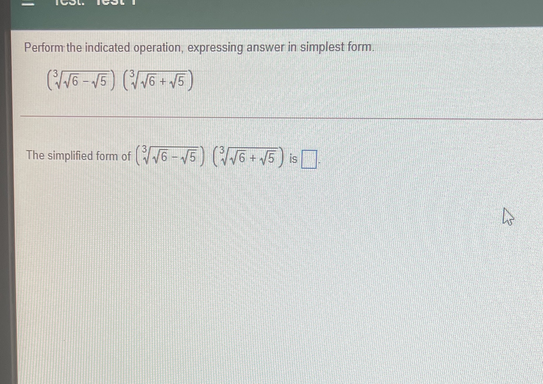 Perform the indicated operation, expressing