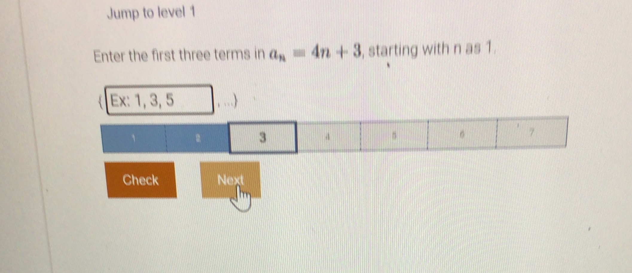 Jump to level 1 Enter the first three terms in a,