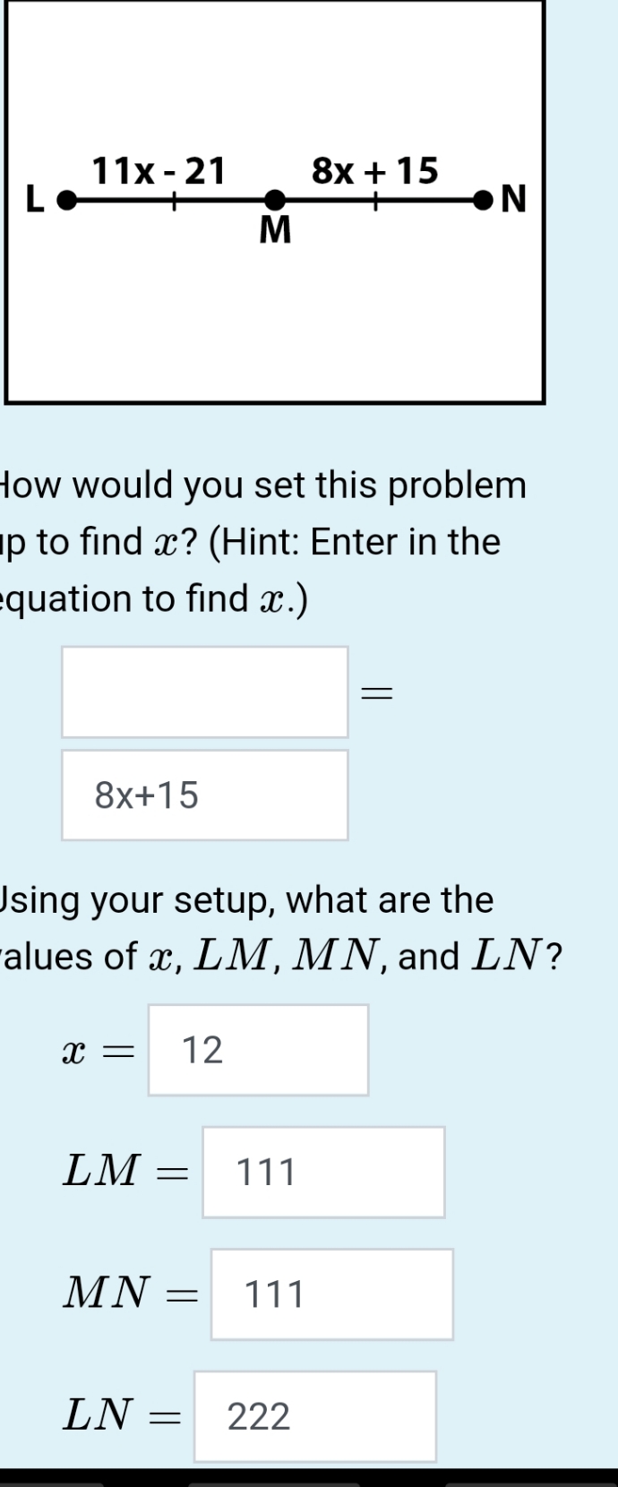 please help figure this out 11x - 21 8x + 15 L N
