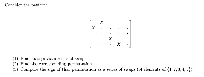 Consider the pattern: X X X X X (1) Find its sign