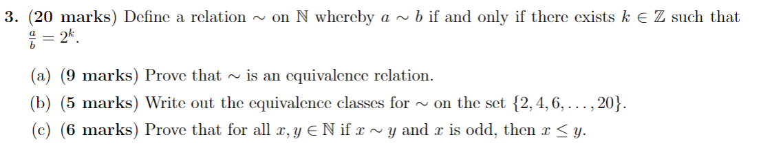 3. (20 marks) Define a relation ~ on N whereby a