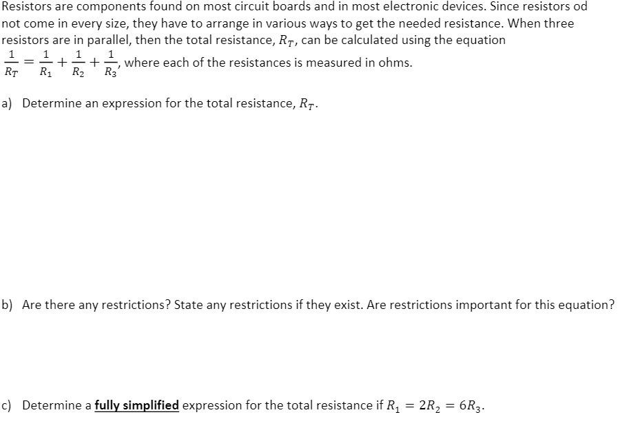 Resistors are components found on most circuit