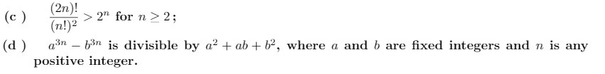 (c ) (2n)! (n!)2 > 2" for n > 2; (d ) positive