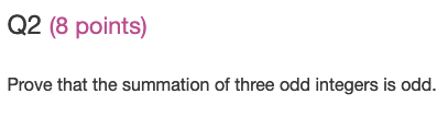 Q2 (8 points) Prove that the summation of three