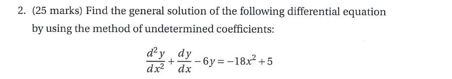 2. (25 marks) Find the general solution of the