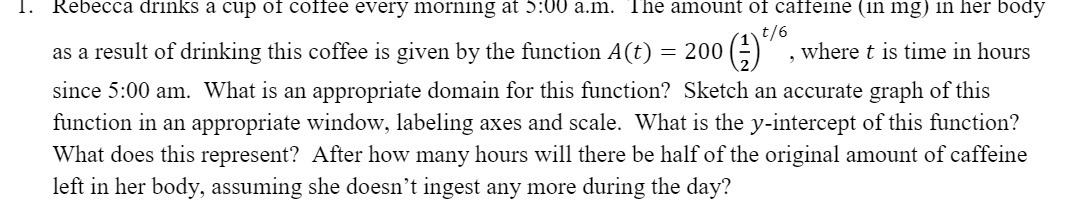 1. Rebecca drinks a cup of coffee every morning