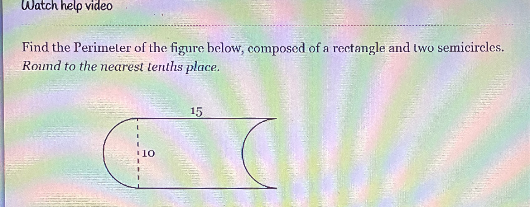 Watch help video Find the Perimeter of the figure