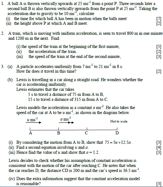 1. A ball A is thrown vertically upwards at 25