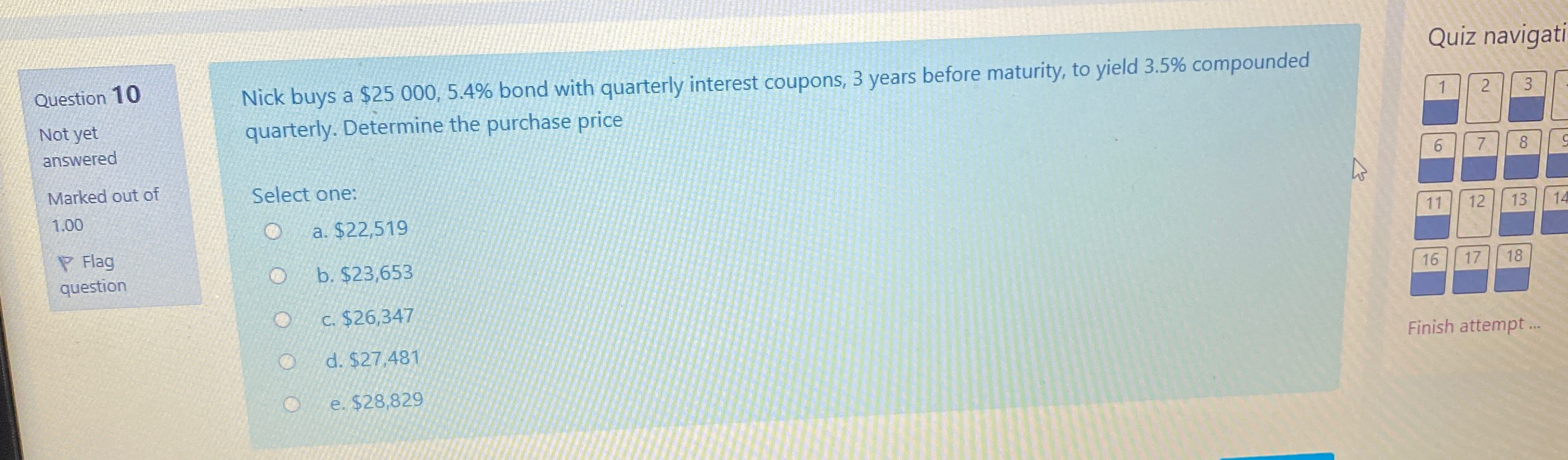 Nick buys a $25000, 5.4% bond with quaterly